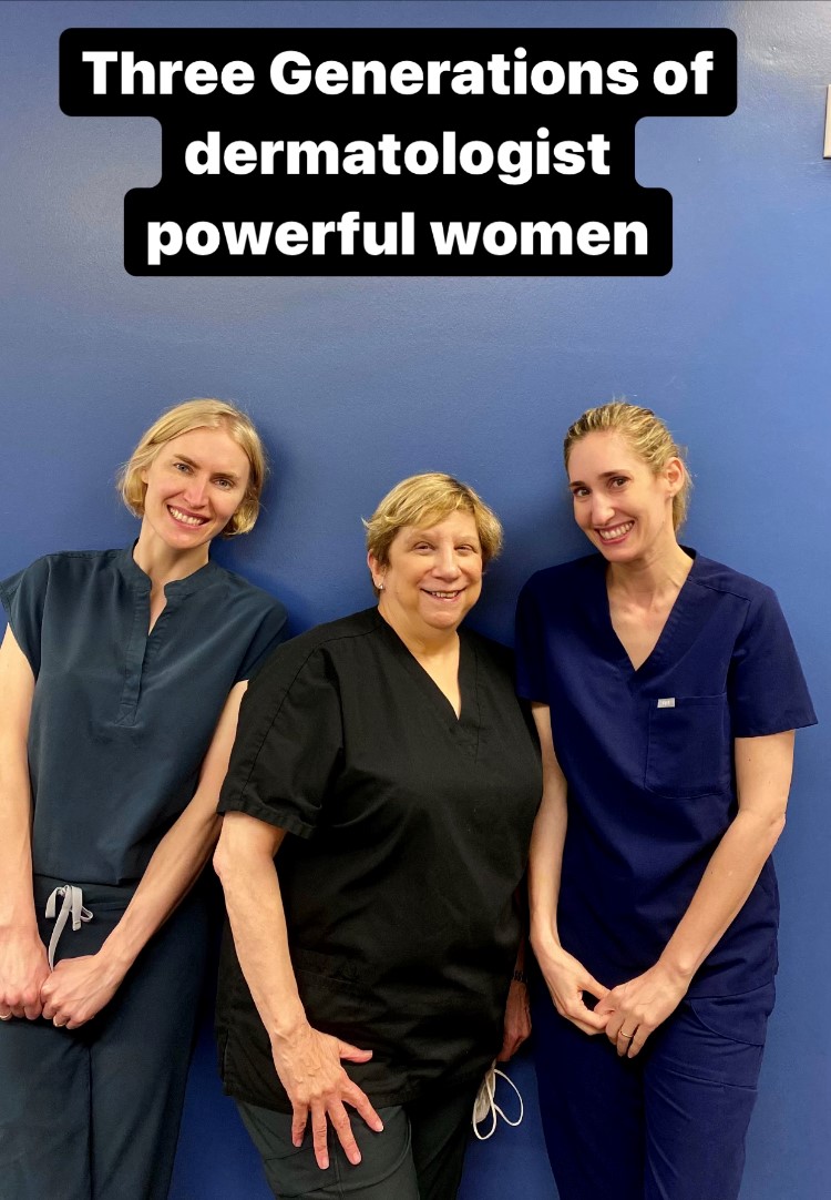 3 generations of dermatologists, powerful women: Dr. Helena Jenkinson, Dr. Esta Kronberg, Dr. Adrienne Glaich